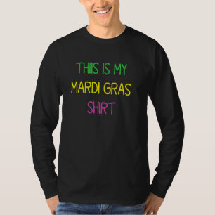 This Is My Mardi Gras Mardi Gras Funny Party T-Shirt