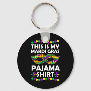 This Is My Mardi Gras Pajama Apparel  Key Ring