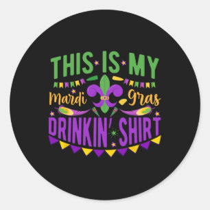 This Is My Mardi Gras Party Drinking  Classic Round Sticker