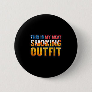 This Is My Meat Smoking Outfit Barbecue Meat Grill 6 Cm Round Badge