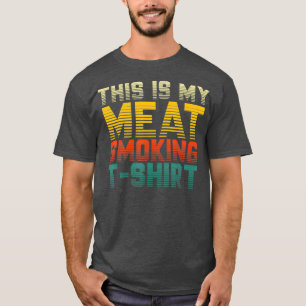 This Is My Meat Smoking  Retro Vintage BBQ Gift T-Shirt