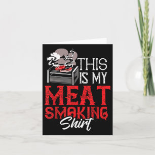 This Is My Meat Smoking Shirt Funny Bbq Grilling  Card