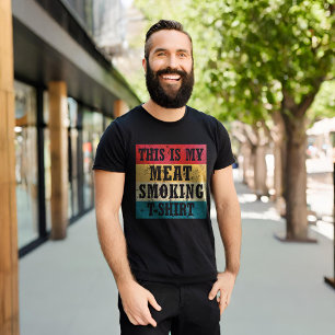 This is my meat smoking T-Shirt