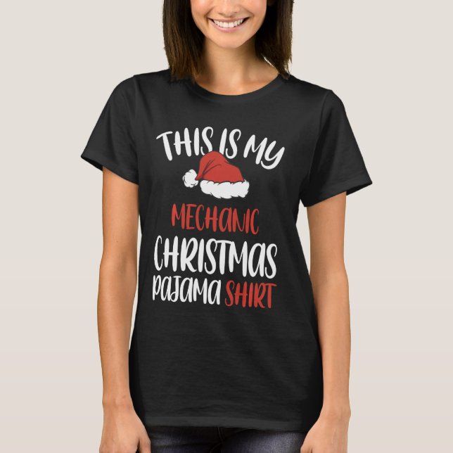 This Is My Mechanic Christmas Pajama Santa Hat T-Shirt (Front)