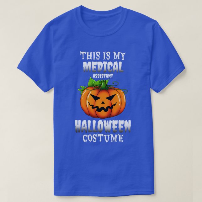 This Is My Medical Assistant Halloween Costume Des T-Shirt (Design Front)