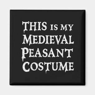 This Is My Medieval Peasant Costume Funny History Magnet