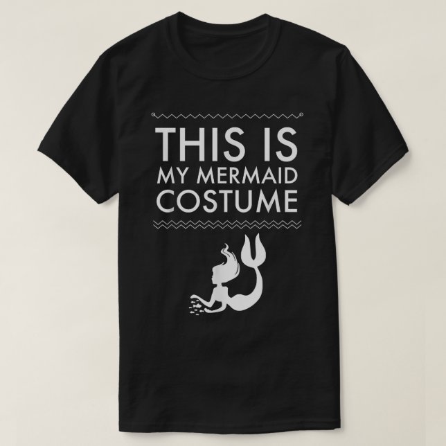 This Is My Mermaid Costume Easy Halloween Party Fu T-Shirt (Design Front)