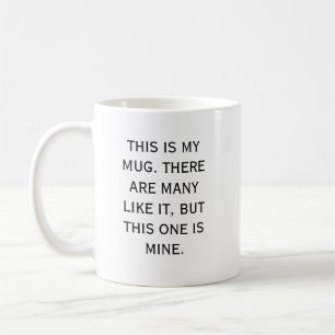 THIS IS MY MUG... COFFEE MUG