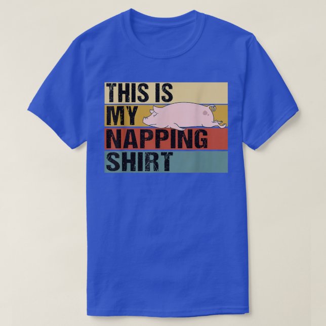 This Is My Napping Shirt Funny Pig Sleeping  (Design Front)