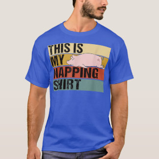 This Is My Napping Shirt Funny Pig Sleeping 5468