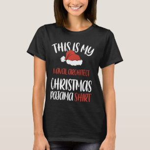 This Is My Naval Architect Christmas Pajama Santa T-Shirt