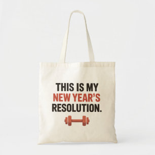 This Is My New Year's Resolution Motivational Gym  Tote Bag