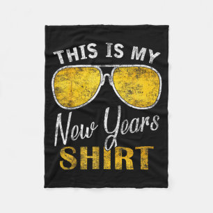 This Is My New Years Shirt Funny New Years Eve Sup Fleece Blanket