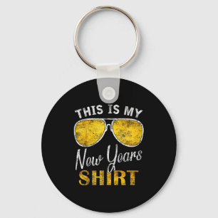 This Is My New Years Shirt Funny New Years Eve Sup Key Ring