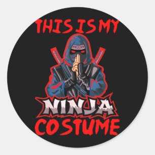 This Is My Ninja Costume Halloween Classic Round Sticker