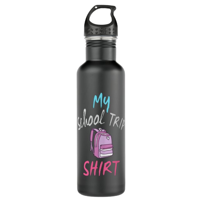 This is my official School Trip Shirt 710 Ml Water Bottle (Front)