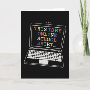 This is my online school shirt card