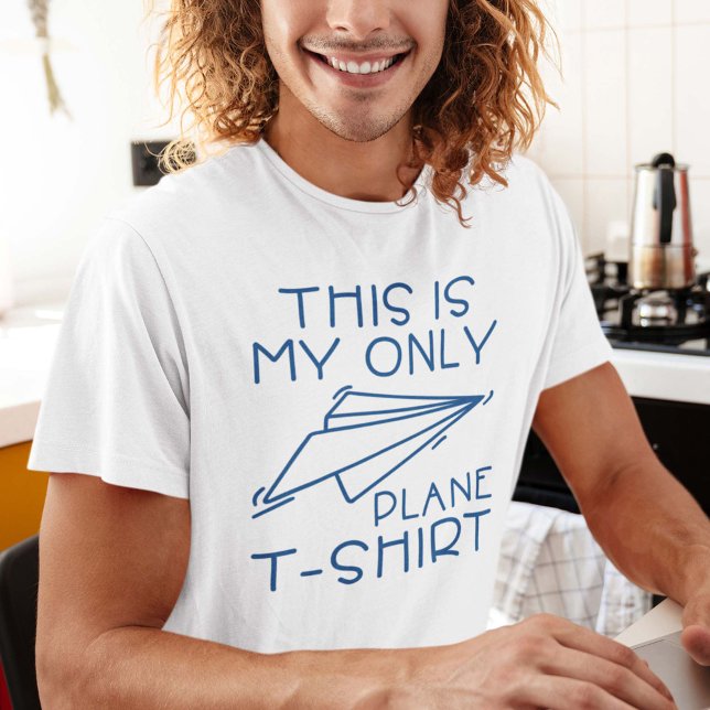 This Is My Only Plane T-Shirt (plane t-shirt)