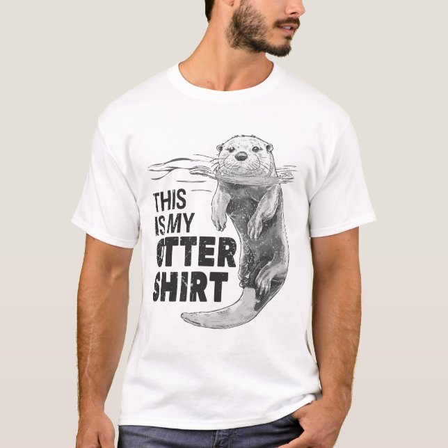 This Is My Otter Shirt  (Front)