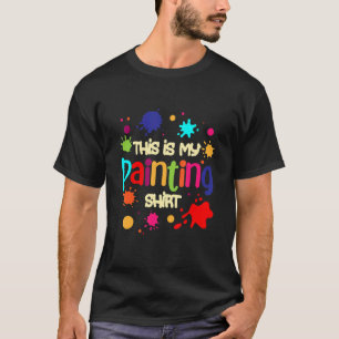 This is my Painting  Oil Acrylic Car Painter 2 T-Shirt