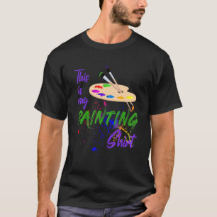 This is my Painting  Oil Acrylic Car Painter T-Shirt