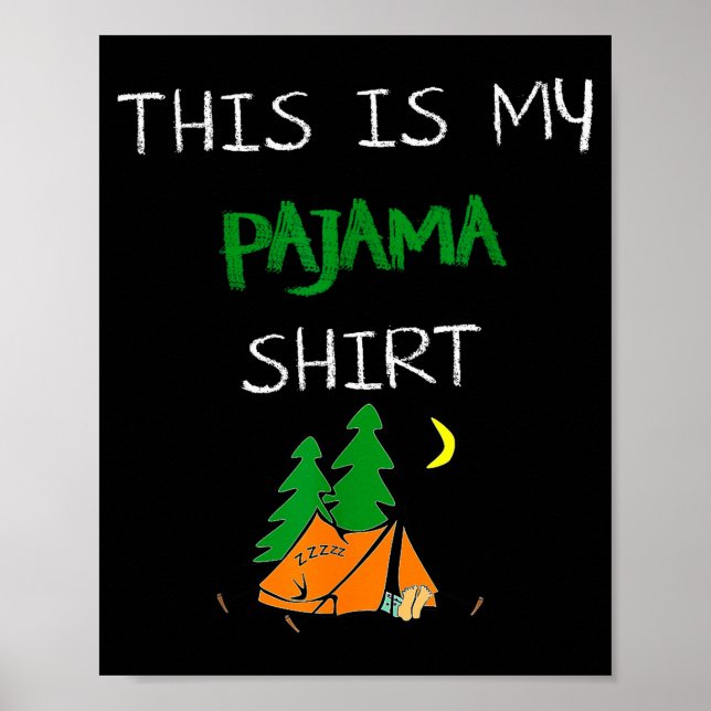 This Is My Pajama Shirt Funny Camng Lovers Gift Ca Poster (Front)