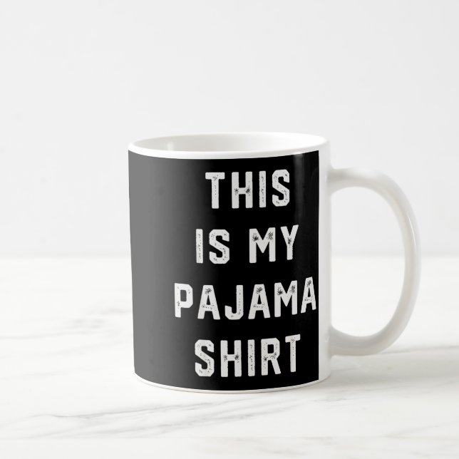 This Is My Pajama Shirt Gift Funny Humor Quote Chr Coffee Mug (Right)