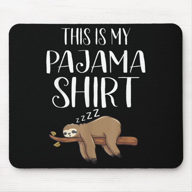 This Is My Pajama Sloth Shirt Funny Sleever Gift  Mouse Pad (Front)