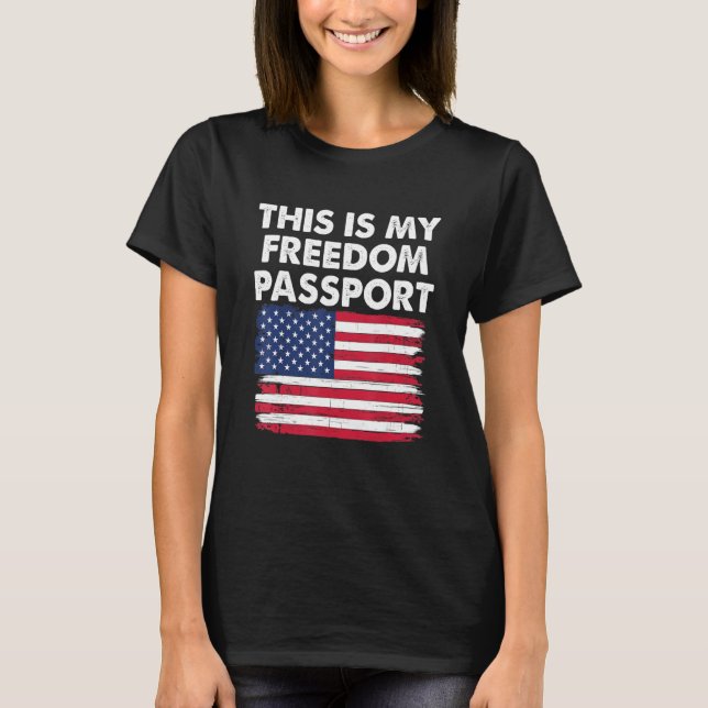 This Is My Passport America No Vaccine Proud Ameri T-Shirt (Front)