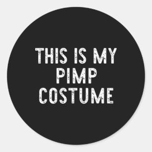 This Is My Pimp Halloween Costume Simple Funny Las Classic Round Sticker