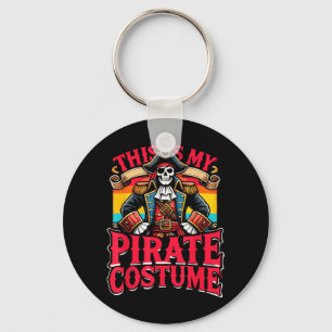 This Is My Pirate Costume _ Funny Pirate Halloween Key Ring