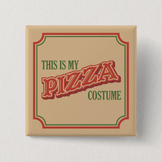 This Is My Pizza Costume - Easy Lazy Halloween 15 Cm Square Badge