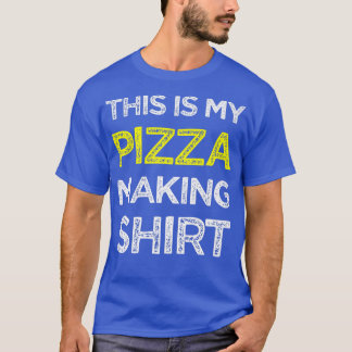 This Is My Pizza Making  Pizza Maker  1786  T-Shirt