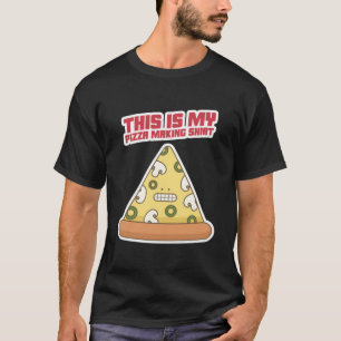 This Is My Pizza Making Shirt 