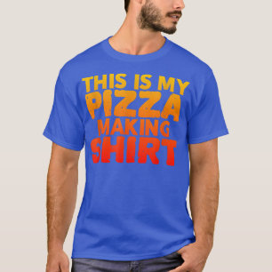 This Is My Pizza Making Shirt Pizza Lover Eating P