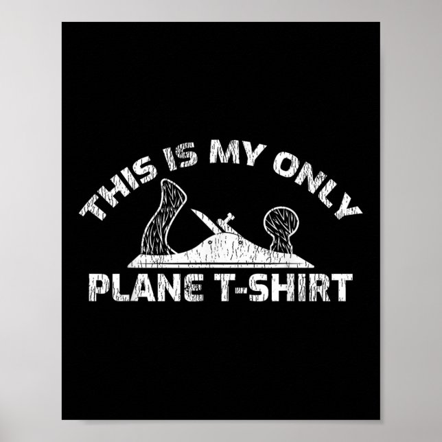 This Is My Plane Funny Wood Planer Carpentry  Poster (Front)