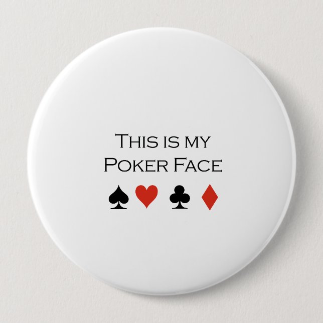 This is my poker face T-shirt 10 Cm Round Badge (Front)