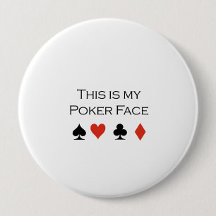 This is my poker face T-shirt 10 Cm Round Badge
