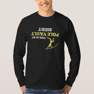 This Is My Pole Vault Athlete Pole Vaulting Vaul T-Shirt