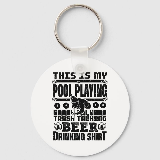 This Is My Pool Playing Trash Talking Beer Drinkin Key Ring (Front)