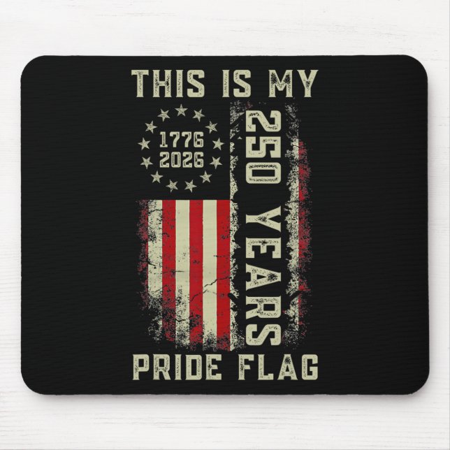 This Is My Pride Flag 250 Years 1776-2026 250th Us Mouse Pad (Front)
