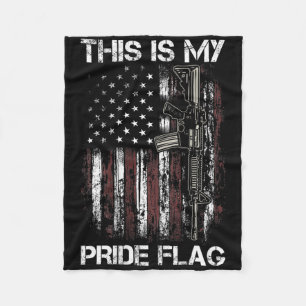 This Is My Pride Flag Gun Usa American 4th Of July Fleece Blanket