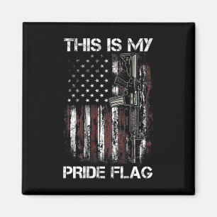 This Is My Pride Flag Gun Usa American 4th Of July Magnet