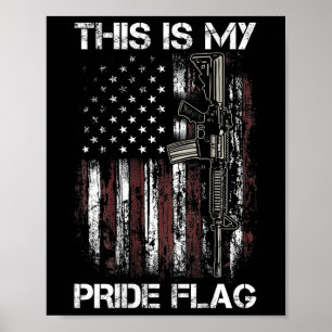 This Is My Pride Flag Gun Usa American 4th Of July Poster