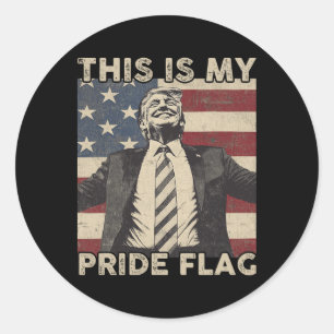 This Is My Pride Flag Trump Usa Flag 4th Of July Classic Round Sticker
