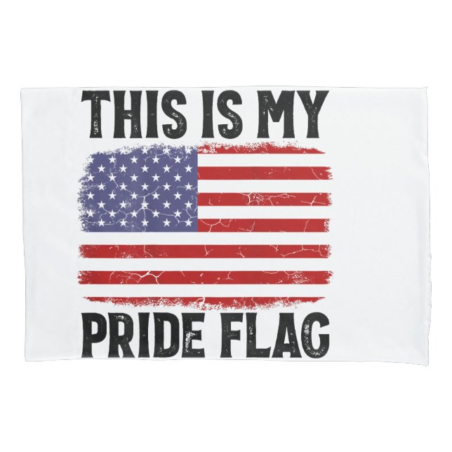 This Is My Pride Flag US Flag, 4th Of July Patriot Pillowcase (Front)