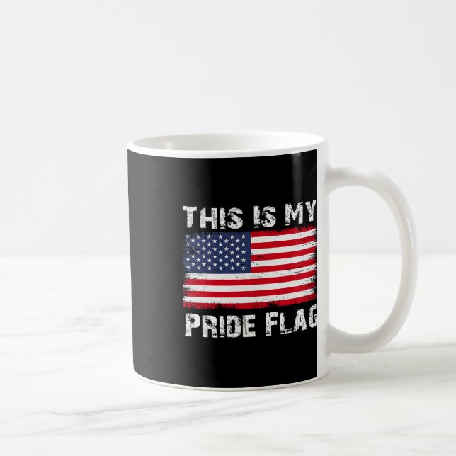 This Is My Pride Flag Usa American 4th Of July Pat Coffee Mug (Right)
