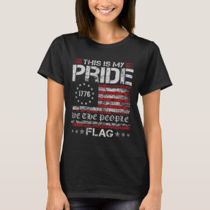 This Is My Pride Flag Usa American Patriotic 4th O T-Shirt