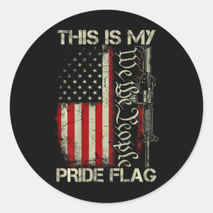 This Is My Pride Flag Usa Patriots Gun American Fl Classic Round Sticker