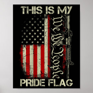 This Is My Pride Flag Usa Patriots Gun American Fl Poster